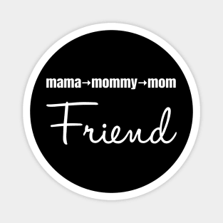 Mama, Mommy, Mom, Friend Awesome T shirt in Mother_s Day Magnet